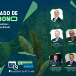 Com inscrições esgotadas, o Seminário sobre Mercado de Carbono no TCE-AM terá transmissão ao vivo